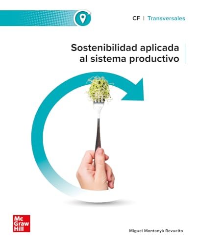 LA Sostenibilidad aplicada al sistema productivo ADM-COM von McGraw-Hill Interamericana de España S.L.