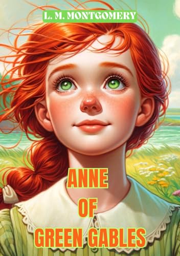 Anne of Green Gables von Independently published