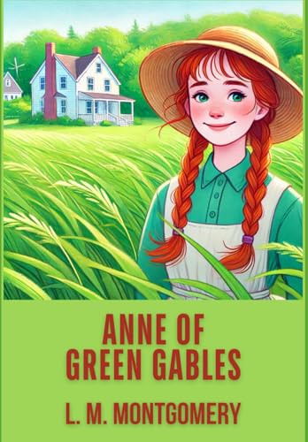 Anne of Green Gables Anne of Green Gables von Independently published