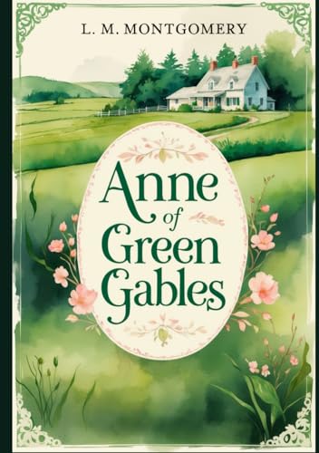 Anne of Green Gables Anne of Green Gables von Independently published