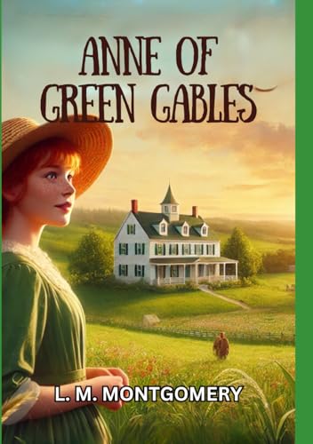 Anne of Green Gables Anne of Green Gables von Independently published