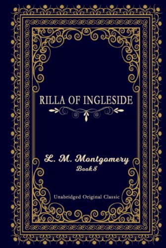 RILLA OF INGLESIDE: UNABRIDGED ORIGINAL CLASSIC von Independently published