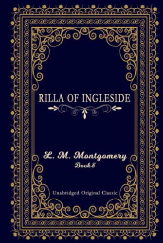RILLA OF INGLESIDE: UNABRIDGED ORIGINAL CLASSIC
