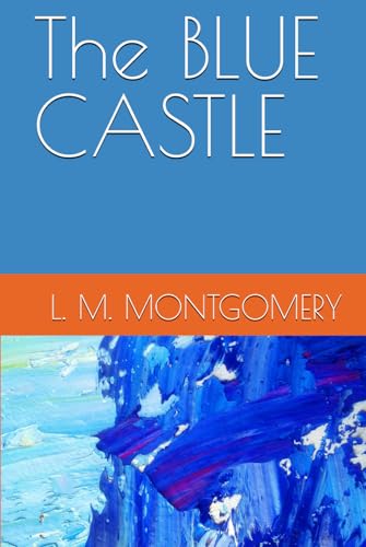 The BLUE CASTLE von Independently published