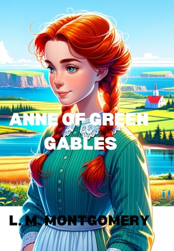 ANNE OF GREEN GABLES von Independently published