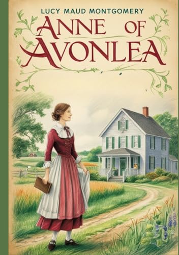 Anne of Avonlea von Independently published
