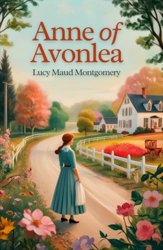 Anne of Avonlea von Independently published