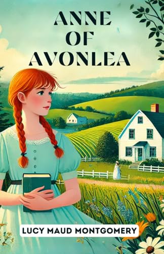 Anne of Avonlea von Independently published