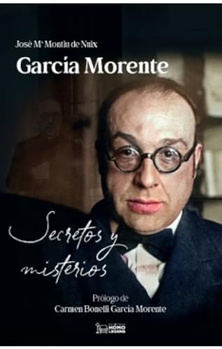 García Morente: secretos y misterios: Krausismo, institucionismo, República. El Hecho extraordinario: Encuadramiento histórico, claves y misterios. von Editorial Ivat SL