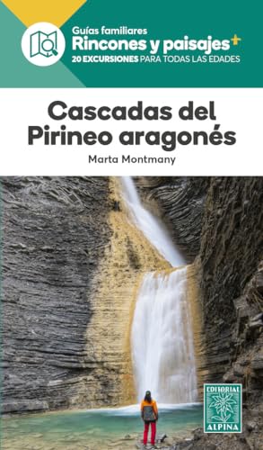 CASCADAS EL PIRINEO ARAGONES: RINCONES Y PAISAGES von EDITORIAL ALPINA, SL