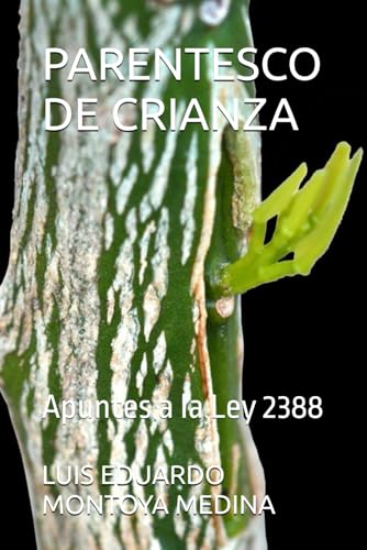 PARENTESCO DE CRIANZA: Apuntes a la Ley 2388 von Independently published