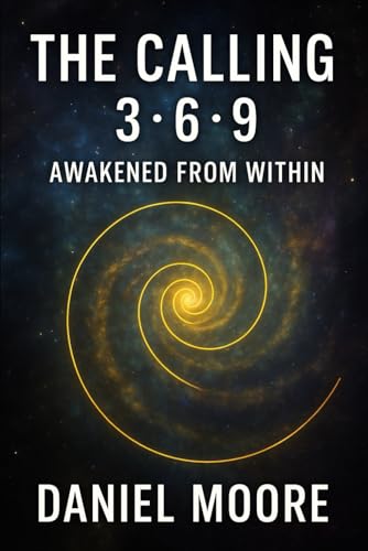 THE CALLING 3,6,9: AWAKENED FROM WITHIN von Independently published