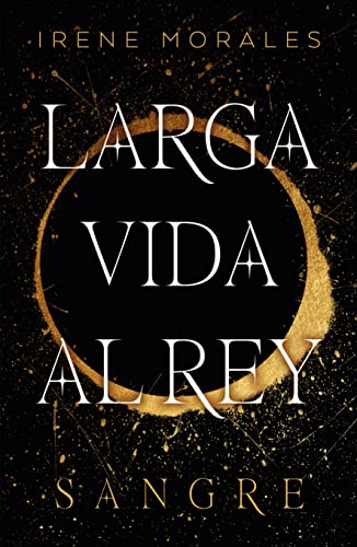 Larga vida al rey - vol. 1 (BIBLIOTECA HISPANOAMERICANA)