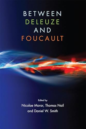 Between Deleuze and Foucault von Edinburgh University Press