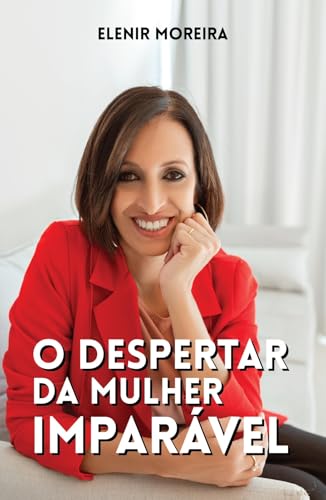 O DESPERTAR DA MULHER IMPARÁVEL von Evenando Editora