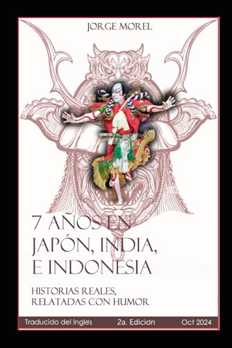 7 AÑOS EN JAPÓN, INDIA, E INDONESIA: Historias reales, relatadas con humor von Independently published