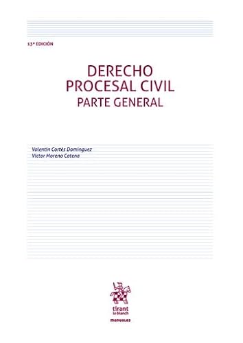 Derecho Procesal Civil. Parte General 13ª Edición (Manuales de Derecho Civil y Mercantil, Band 1) von Editorial Tirant lo Blanch