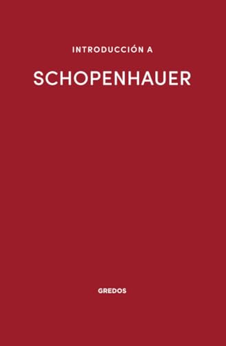 Introducción a Schopenhauer (Introduc.a la Filoso) von Gredos