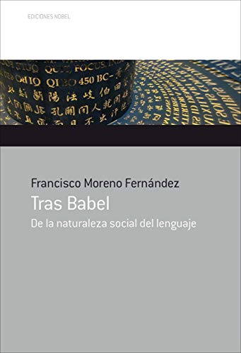 Tras Babel: De la naturaleza social del lenguaje (Ensayo) von EDICIONES NOBEL, SA