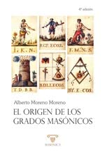 El origen de los grados masónicos (AUTORES CONTEMPORANEOS, Band 2) von MASONICA