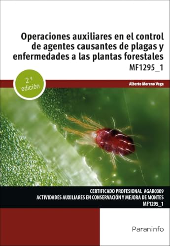 Operaciones auxiliares en el control de agentes causantes de plagas y enfermedades a las plantas forestales (Agraria) von Ediciones Paraninfo, S.A