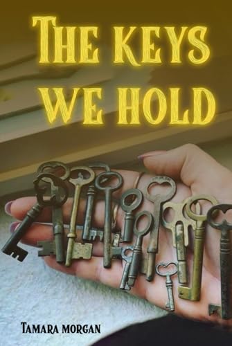 THE KEYS WE HOLD von Ghostwriting Mentors
