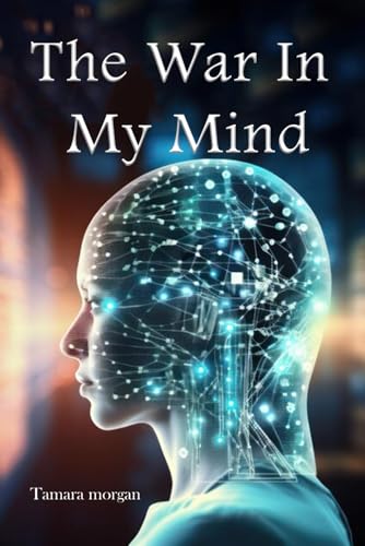 THE WAR IN MY MIND von Ghostwriting Mentors