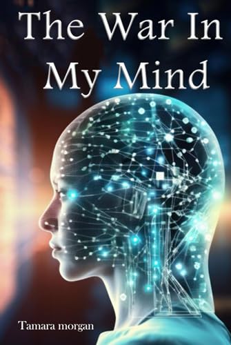THE WAR IN MY MIND von Ghostwriting Mentors