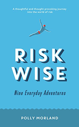 RISK WISE: Nine Everyday Adventures von Profile Books