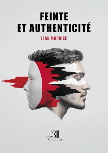 Feinte et authenticité Feinte et authenticité von Les trois colonnes