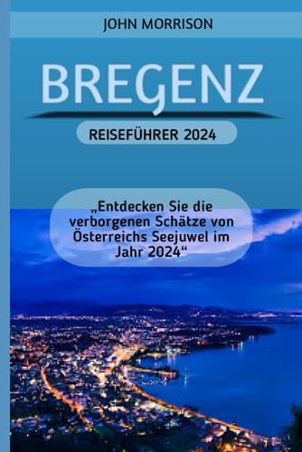 BREGENZ REISEFÜHRER 2024