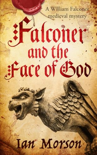 FALCONER AND THE FACE OF GOD an unputdownable medieval mystery with a twist (William Falconer Medieval Mysteries, Band 3) von Joffe Books