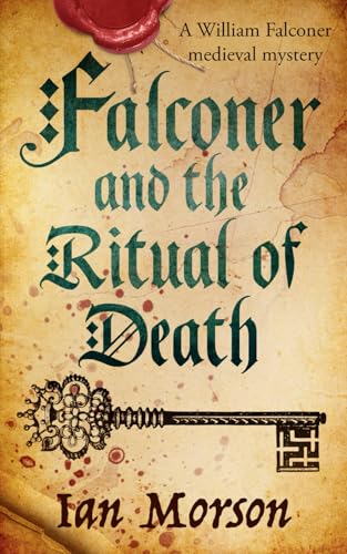 FALCONER AND THE RITUAL OF DEATH an unputdownable medieval mystery with a twist (William Falconer Medieval Mysteries, Band 6) von Joffe Books