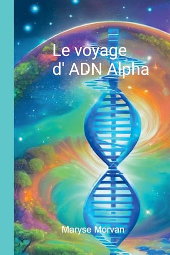 Le voyage d' ADN Alpha von BOOKELIS