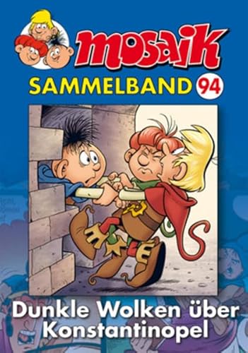 MOSAIK Sammelband 094 Softcover: Dunkle Wolken über Konstantinopel MOSAIK Sammelband 094 Softcover: Dunkle Wolken über Konstantinopel