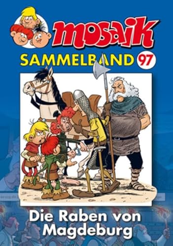 MOSAIK Sammelband 097 Softcover: Die Raben von Magdeburg: MOSAIK Hefte 385 bis 388
