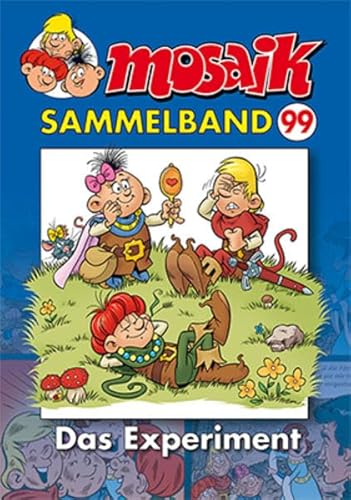 MOSAIK Sammelband 099 Softcover: Das Experiment: MOSAIK Hefte 393 bis 396 MOSAIK Sammelband 099 Softcover: Das Experiment: MOSAIK Hefte 393 bis 396