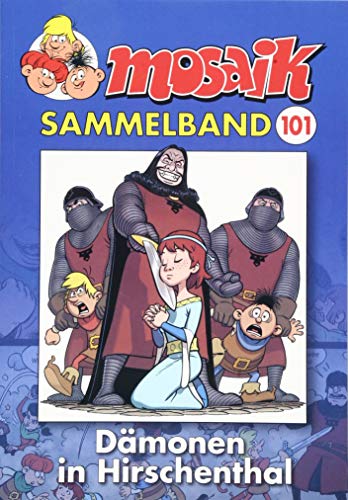 MOSAIK Sammelband 101 Softcover: Dämonen in Hirschenthal MOSAIK Sammelband 101 Softcover: Dämonen in Hirschenthal von Mosaik Steinchen