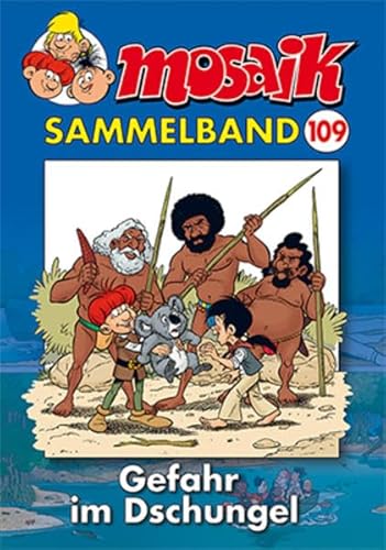 MOSAIK Sammelband 109 Softcover: Gefahr im Dschungel von Mosaik Steinchen