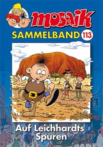 MOSAIK Sammelband 113 Softcover: Auf Leichhardts Spuren von Mosaik Steinchen