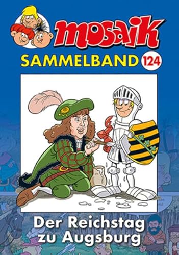 MOSAIK Sammelband 124 Softcover: Der Reichstag zu Augsburg von Mosaik Steinchen