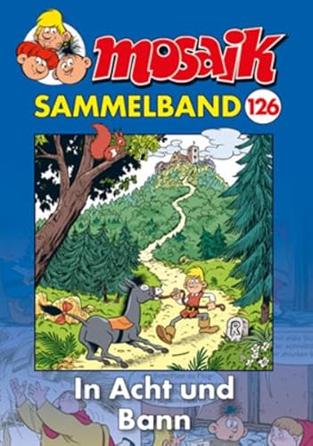 MOSAIK Sammelband 126 Softcover: In Acht und Bann MOSAIK Sammelband 126 Softcover: In Acht und Bann von Mosaik Steinchen