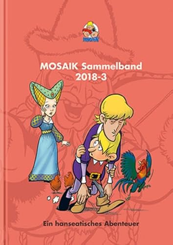 MOSAIK Sammelband 129 Hardcover: Ein hanseatisches Abenteuer von MOSAIK Steinchen f. Steinchen