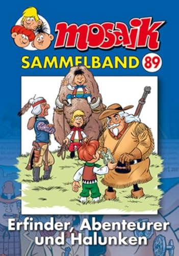 MOSAIK Sammelband 089 Softcover: Erfinder, Abenteuerer und Halunken von Mosaik Steinchen