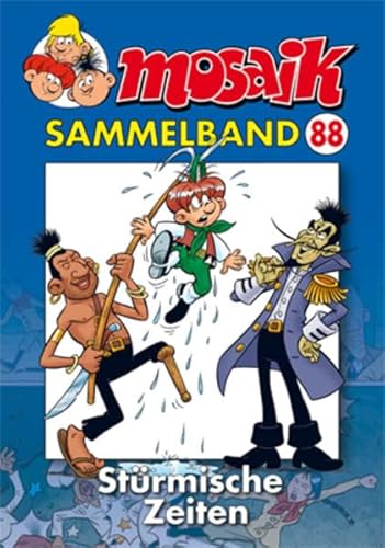 MOSAIk Sammelband 088 Softcover: Stürmische Zeiten von Mosaik Steinchen