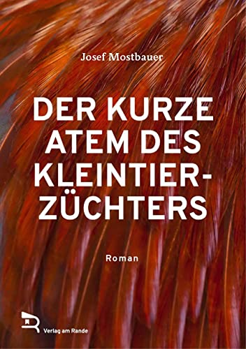 DER KURZE ATEM DES KLEINTIERZÜCHTERS: Roman von Verlag am Rande