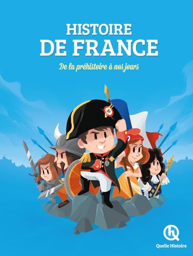 Histoire de France: De la préhistoire à nos jours