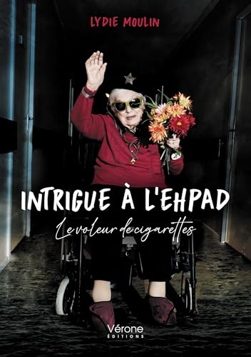 Intrigue à l'EHPAD: Le voleur de cigarettes von VERONE