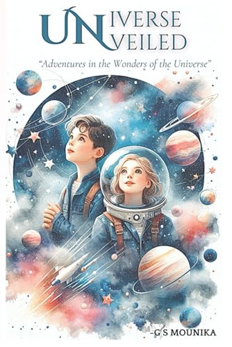 UNIVERSE UNVEILED (“Adventures in the Wonders of the Universe”): “Adventures in the Wonders of the Universe” von Raja Rammohun Roy National Agency for ISBN