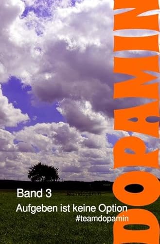 Dopamin - Das Buch / Aufgeben ist keine Option